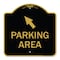 Signmission Parking Area W/ Upper Left Arrow, Black & Gold Aluminum Architectural Sign, 18" x 18", BG-1818-23464 A-DES-BG-1818-23464 - alternate 1